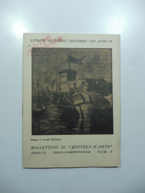 Bollettino di Bottega d'Arte, Livorno, num. 9, novembre-dicembre 1927. Gino Romiti, Corrado Michelozzi